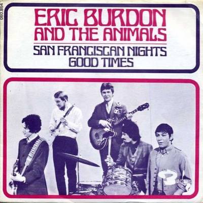 Eric burdon &amp; The new Animals : San franciscan Nights / Good Times
