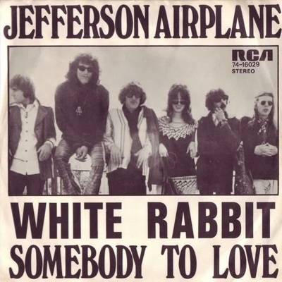 Jefferson Airplane : White rabbit / Somebody to Love