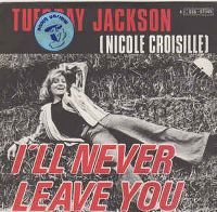 tuesday_jackson_(nicole_croisille)-ill_never_leave_you_s.jpg